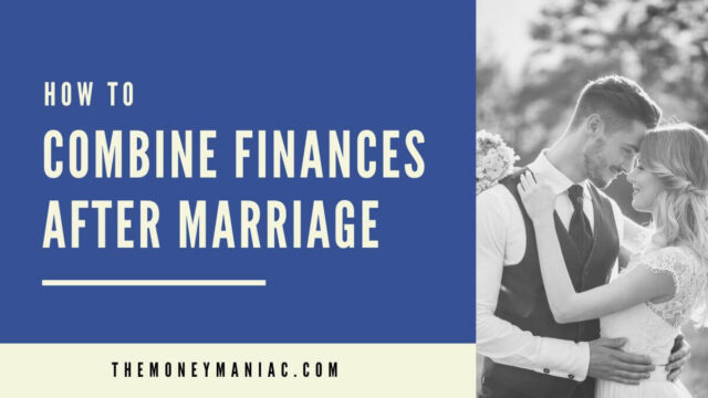 How to combine finances after marriage