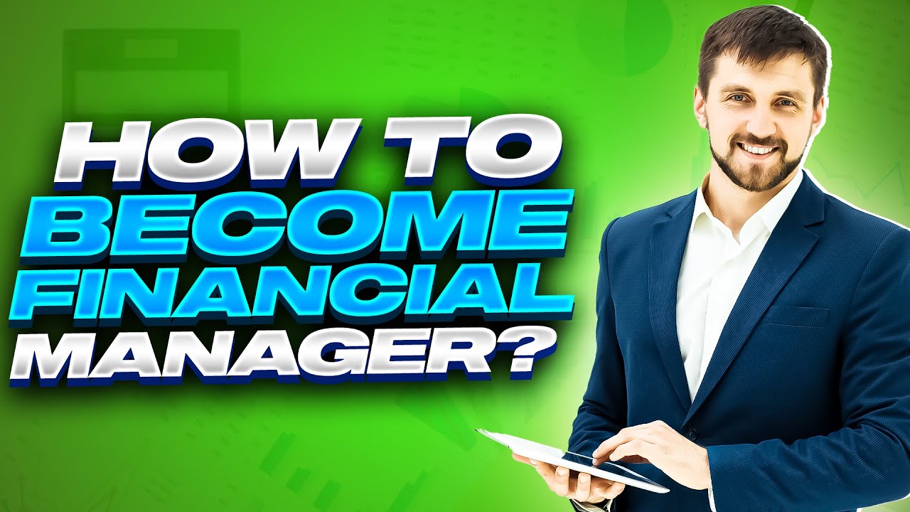 How to become a finance manager