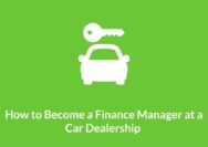 How to become a finance manager at a car dealership